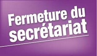 Fermeture du Secrétariat de Mairie Fermeture du Secrétariat de Mairie
